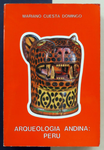 Mariano Cuesta Domingo - Arqueolog�a andina: Per�