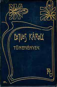 E�tv�s K�roly - T�nem�nyek