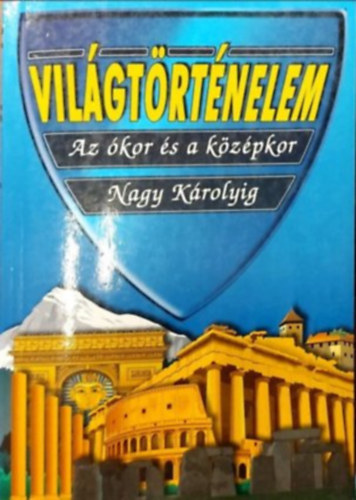 Vil�gt�rt�nelem Az �kor �s a k�z�pkor Nagy K�rolyig