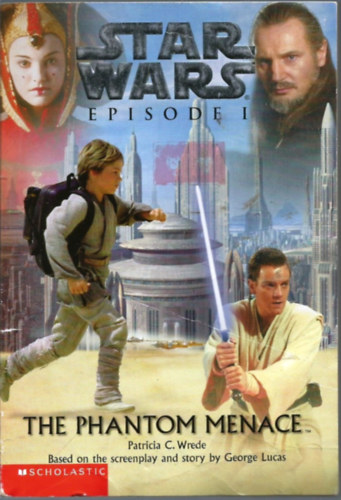 Patricia C. Wrede - Star Wars Episode I. - The Phantom Menace