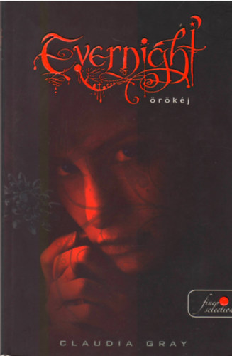 Claudia Gray - Evernight - Örökéj