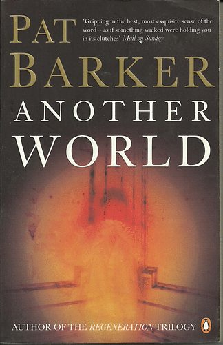 Pat Barker - Another World