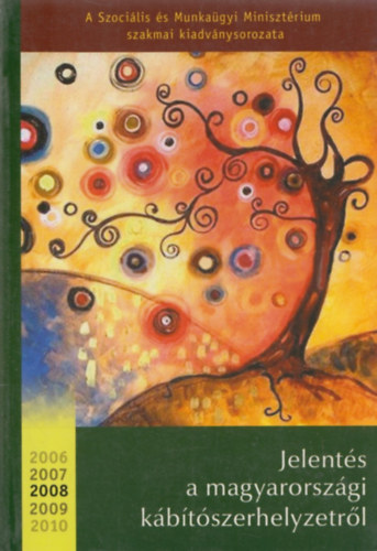 Jelent�s a magyarorsz�gi k�b�t�szerhelyzetr�l 2008