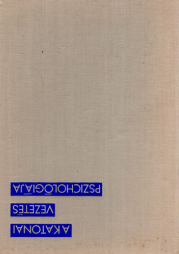 Cspe Jzsef dr. - A katonai vezets pszicholgija