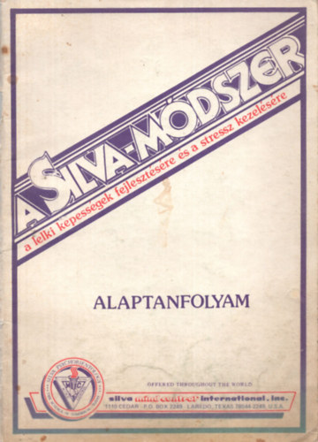 Jose Silva - A Silva-M�dszer - A lelki k�pess�gek fejleszt�s�re �s a stressz kezel�s�re - Alaptanfolyam