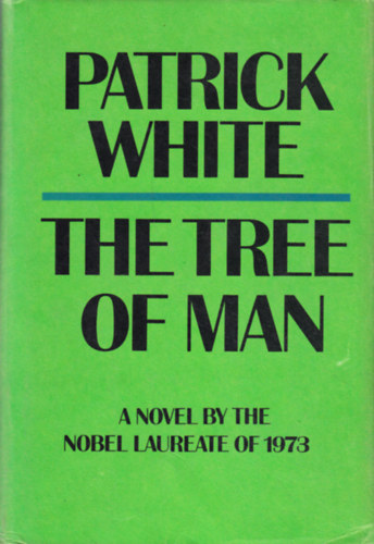 Patrick White - The Tree of Man