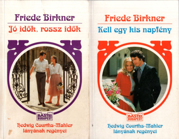 Birkner Friede - J� id�k, rossz id�k, Kell egy kis napf�ny (2 m�)