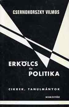 Csernohorszky Vilmos - Erkölcs és politika