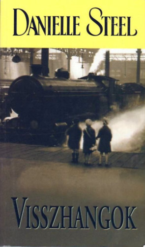Danielle Steel - Visszhangok