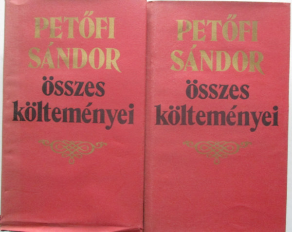 Pet�fi S�ndor - Pet�fi S�ndor �sszes k�ltem�nyei I-II.