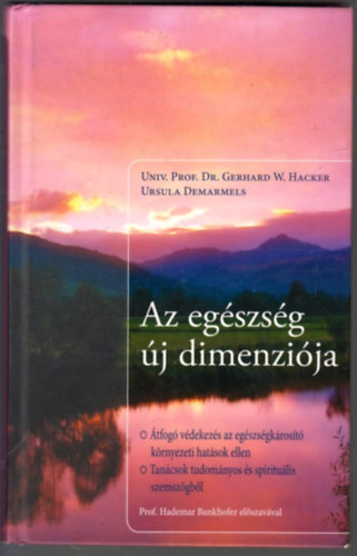Prof. Dr. Gerhard W. Hacker Ursula Demarmels - Az eg�szs�g �j dimenzi�ja