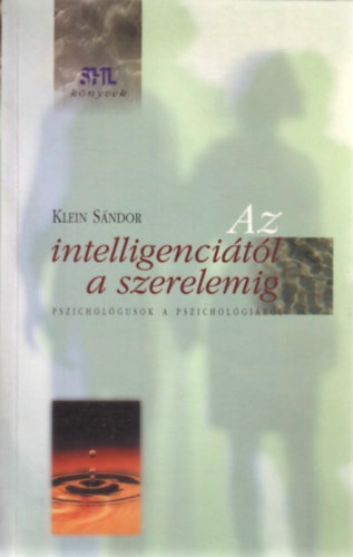 Klein S�ndor - Az intelligenci�t�l a szerelemig
