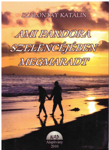 Szalontay Katalin - Ami Pandora szelencjben megmaradt