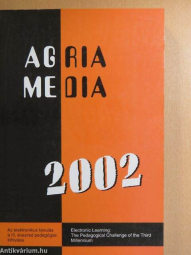 Tompa Kl�ra - Agria Media 2002 Az elektronikus tanul�s a III. �vezred pedag�giai kih�v�sa
