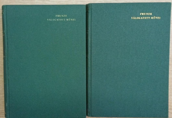 M. V. Frunze - M. V. Frunze v�logatott m�vei I-II.