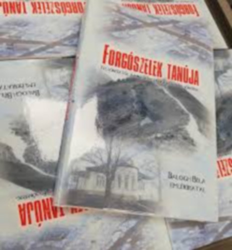 Forgszelek tanja - Felsnyktl a mikroelektronikn t Felsnykig - Balogh Bla emlkiratai