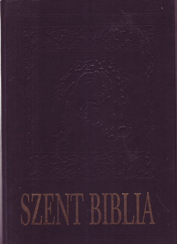Káldi György fordítása nyomán - Szent Biblia - Újszövetségi Szentírás - A Vulgata szerint Káldi György S. J. fordítása nyomán tekintettel az eredeti szövegre (Reprint)