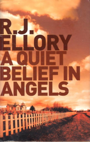 R.J. Ellory - A Quiet Belief in Angels