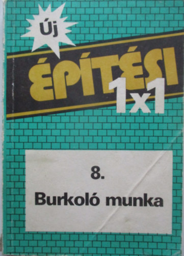 Dr. Gdorosi Ferenc - j ptsi 1x1. 8. Burkol munka