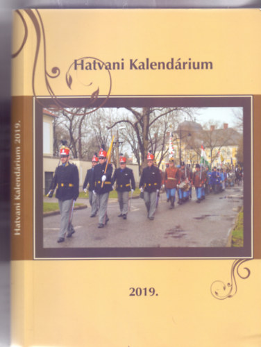 Bacsa Tibor (főszerk.) - Hatvani Kalendárium 2019.