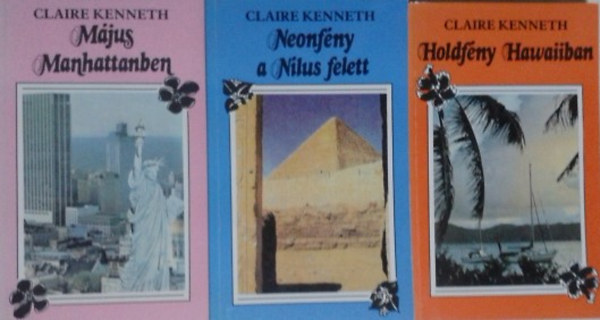 Claire Kenneth - Holdf�ny Hawaiiban + M�jus Manhattanben + Neonf�ny a N�lus felett