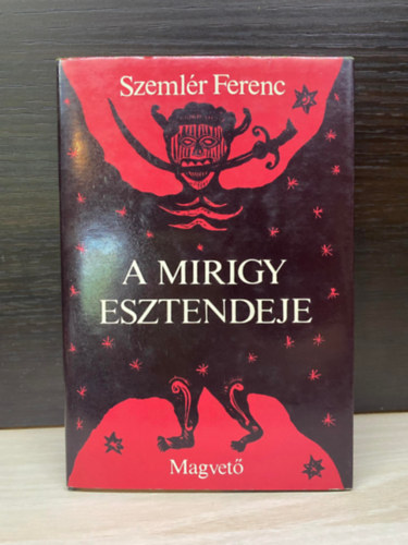 Szeml�r Ferenc - A mirigy esztendeje (Saj�t k�ppel)