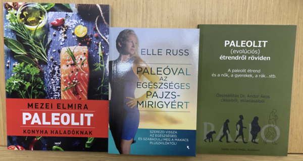 Elle Russ, Dr. Andor Ákos Mezei Elmira - 3 db könyv a paleóról - Paleolit konyha haladóknak, Paleolit (evolúciós) étrendről röviden, Paleóval az egészséges pajzsmirigyért