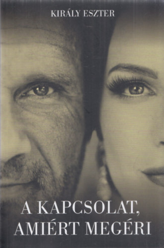 Kirly Eszter - A kapcsolat, amirt megri