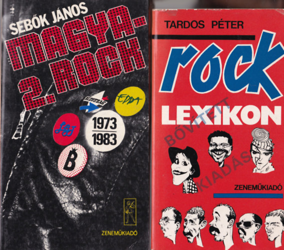 Tardos Pter, Sebk Jnos - 2 db rock knyv : Magya-rock 2. + Rock lexikon