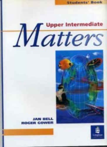 Roger Gower; Jan Bell - Matters Upper Intermediate SB.