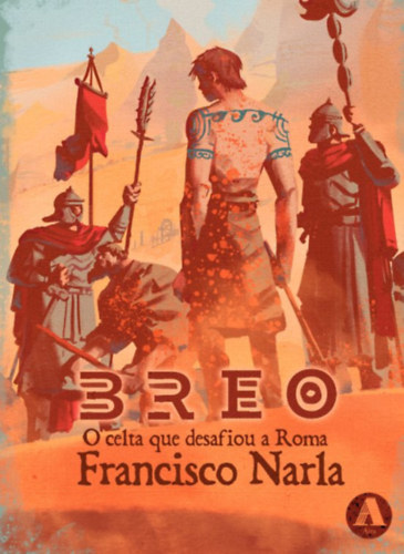 Francisco Narla - BREO O celta que desafiou a Roma - Libro en gallego