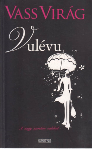 Vass Virg - Vulvu (A nagy szerelem valahol)