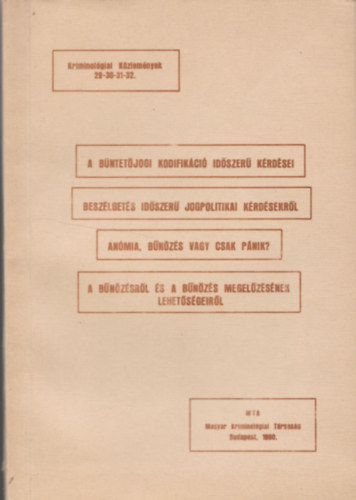 Kerezsi Klra ( szerk.) - Kriminolgiai Kzlemnyek 29-30-31-32.