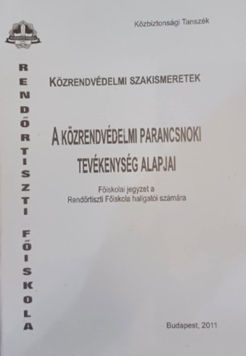 A kzrendvdelmi parancsnoki tevkenysg alapjai