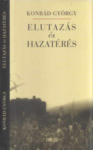 Konr�d Gy�rgy - Elutaz�s �s hazat�r�s