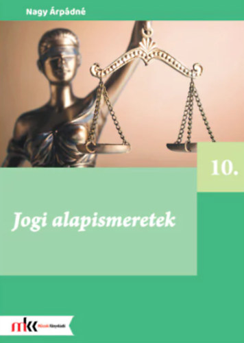Nagy rpdn - Jogi alapismeretek 10. osztly