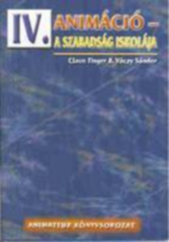 Váczy Sándor Claus Finger - IV. animáció - A szabadság iskolája