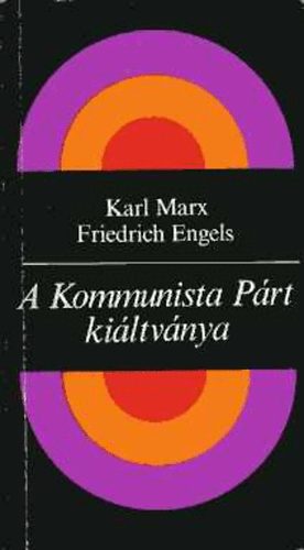 Karl-Engels, Friedrich Marx - A Kommunista Prt kiltvnya