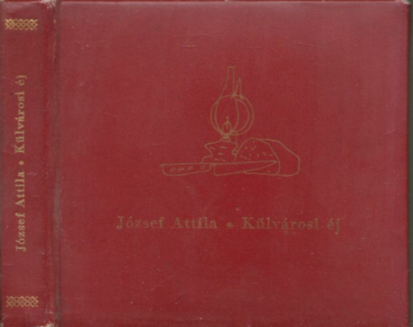 J�zsef Attila - K�lv�rosi �j (sz�mozott, t�rpek�nyv)