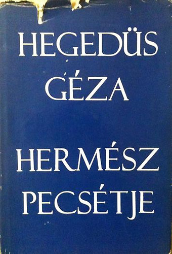 Hegedűs Géza - Hermész pecsétje