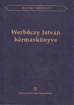 Dr. Kolosvri Sndor; Dr. vri Kelemen  (ford.) - Werbczy Istvn hrmasknyve