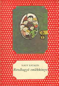 Nagy Katalin - Rendhagy emlkknyv