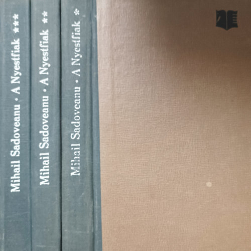 Mihail Sadovenau - A nyestfiak I-III.