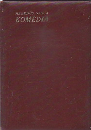 Hegedűs Gyula - Komédia