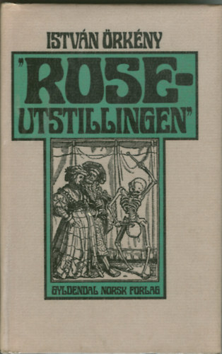 István Örkény - "Roseutstillingen"