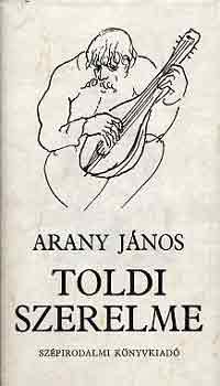 Arany J�nos - Toldi szerelme (Borsos Mikl�s rajzaival)