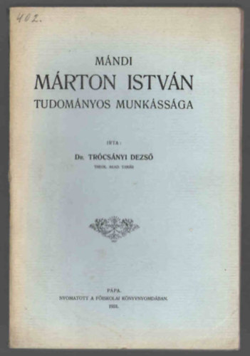 Dr. Trócsányi Dezső - Mándi Márton István tudományos munkássága