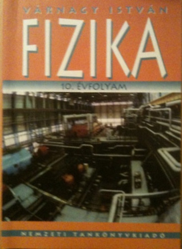 V�rnagy Istv�n - Fizika 10, �vfolyam