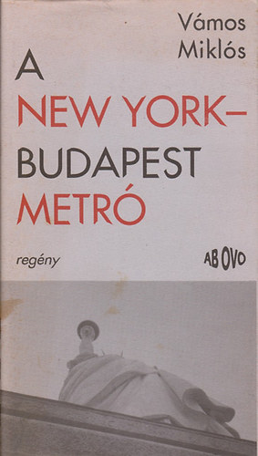 Vmos Mikls - A New York-Budapest metr