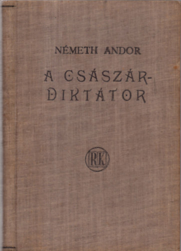 N�meth Andor - A cs�sz�r-dikt�tor